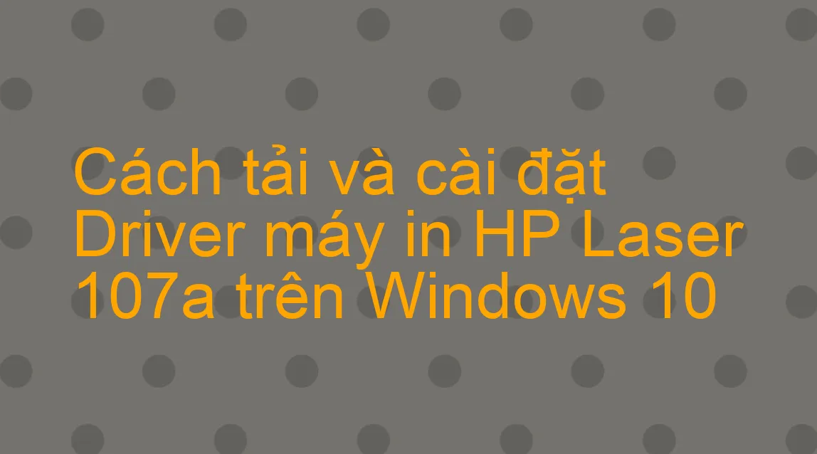 Hp laser 107a printer drive download and install.Hp smart printer driver 2023.