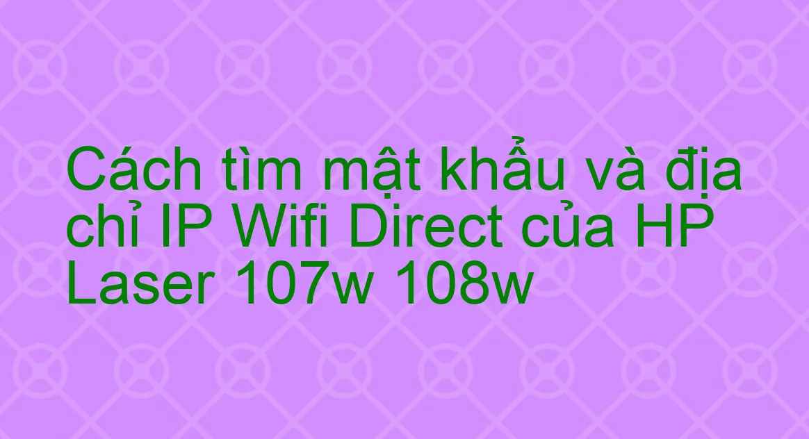 Video hướng dẫn in qua điện thoại di động trên máy in HP Laser 107W