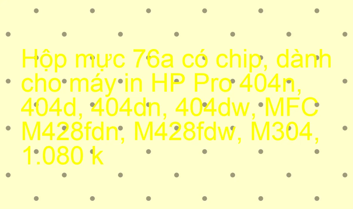 Hộp mực 76A/ CF276A - Dùng cho máy in HP Pro M404dn * MFP M428dnw