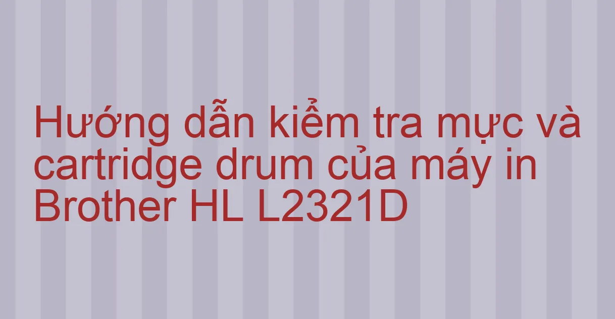 Sử dụng máy in bạn có biết khi nào cần phải thay hộp mực Cartridge mới!