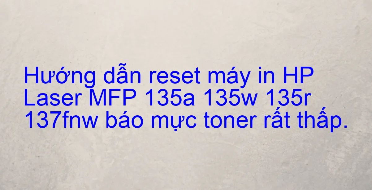 Cài đặt driver wifi máy in hp laser jet 135w