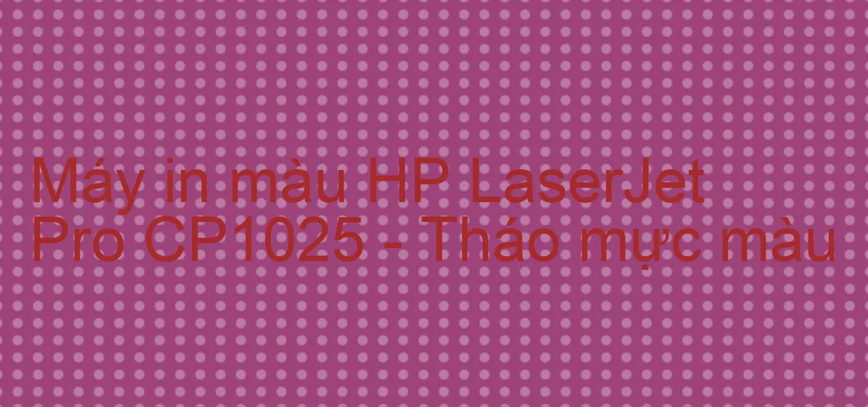 lỗi máy in Hp laser jet cp1025