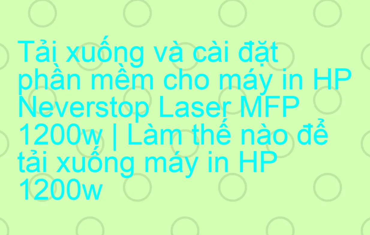 How to download and install HP Neverstop Laser MFP 120x pclms Printer Driver  HP Neverstop Laser