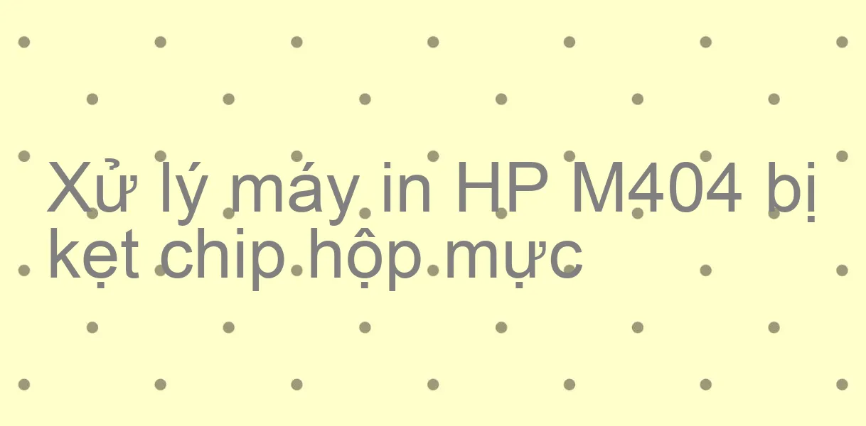 (Phần 2) Tháo #Chíp hộp #mực #76A dùng cho máy #HP #M404D #M404DN #M404DW #M428FDW  #M428FDN