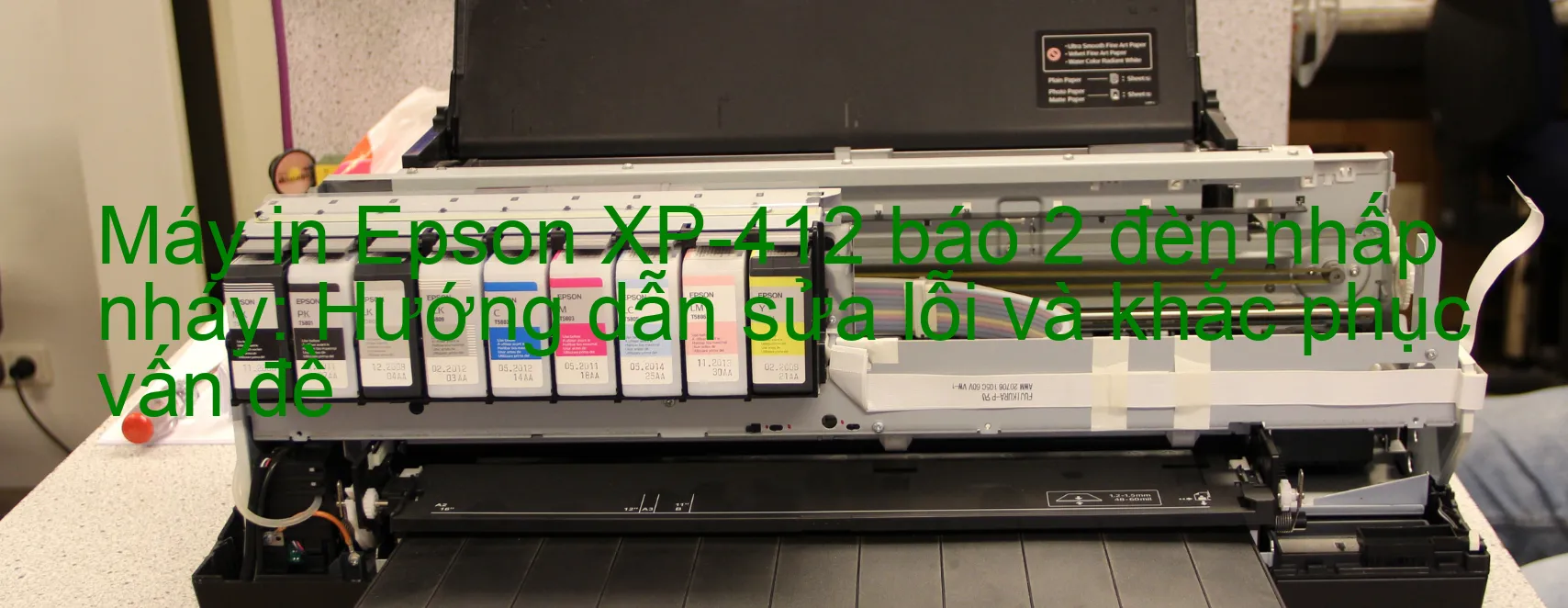 Máy in Epson XP-412 báo 2 đèn nhấp nháy: Hướng dẫn sửa lỗi và khắc phục vấn đề